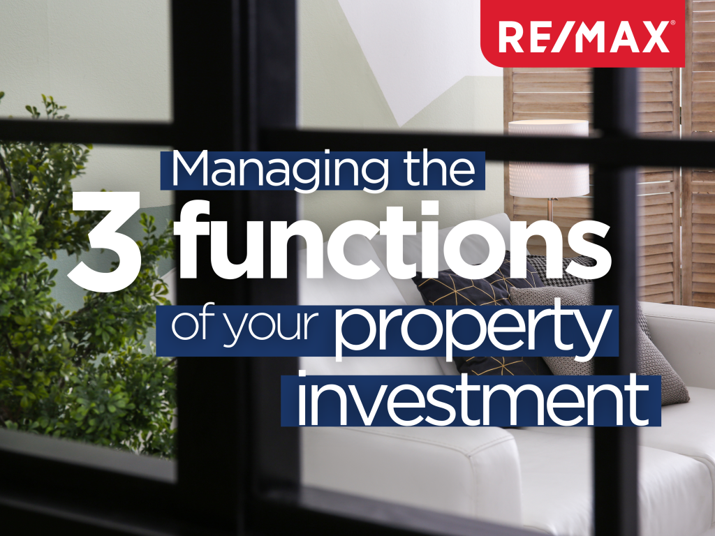 Managing the three functions of your investment property